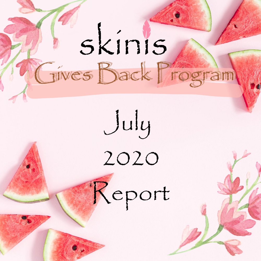 Skinis Gives Back Program Report - July 2020